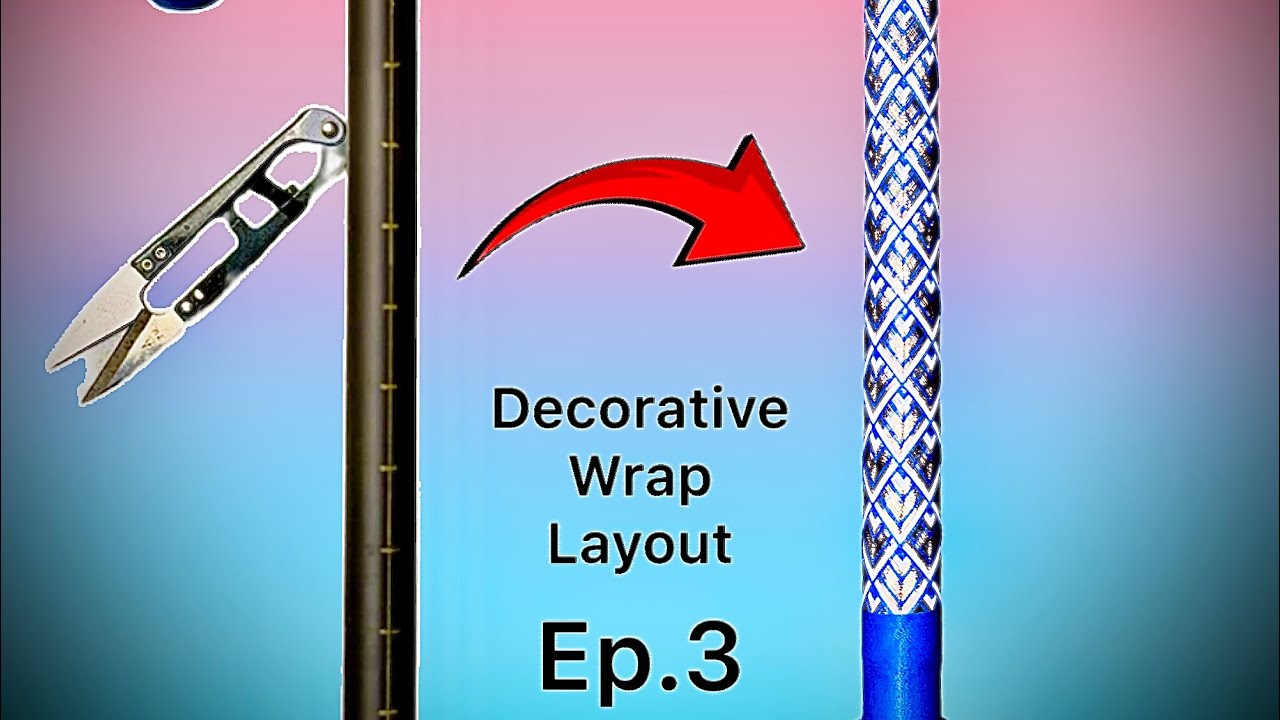 Building A Custom Rod: Ep.3 - How To Layout And Wrap A Decorative Wrap