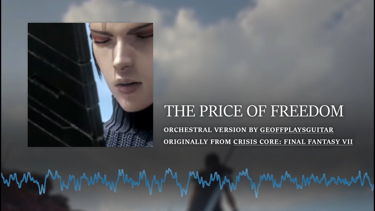 Crisis Core Final Fantasy VII - The Price Of Freedom [Beautiful Orchestral]