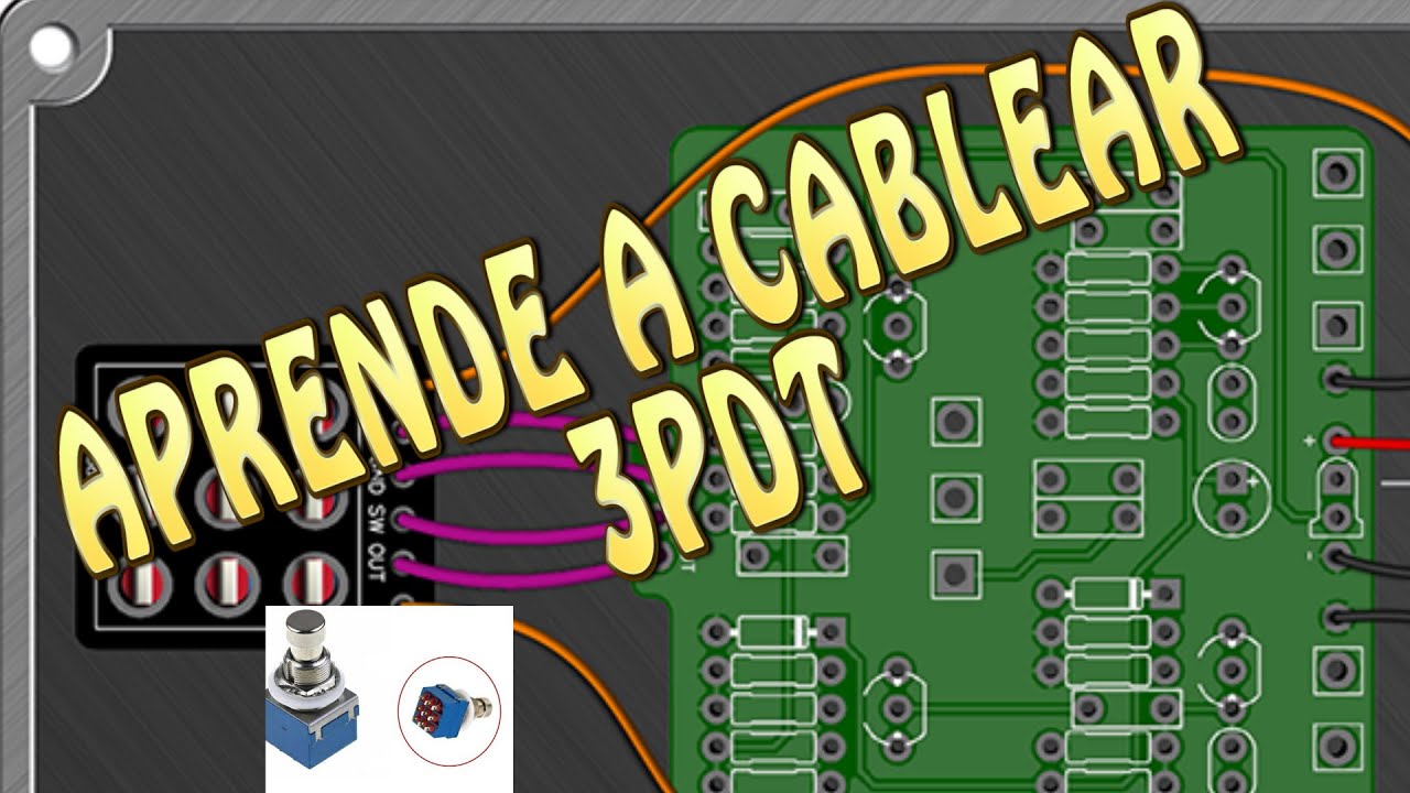 Como hacer un pedal para Guitarra DIY ( 3pdt Switch Conexion Wiring )