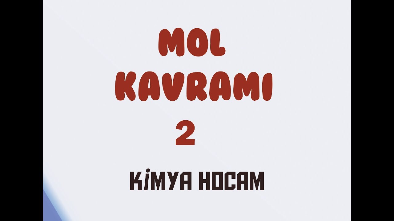 5-MOL KAVRAMI (2.KISIM)|NORMAL KOŞULLAR | TYT | MOL KAVRAMI SORU ÇÖZÜMÜ| KİMYA HOCAM