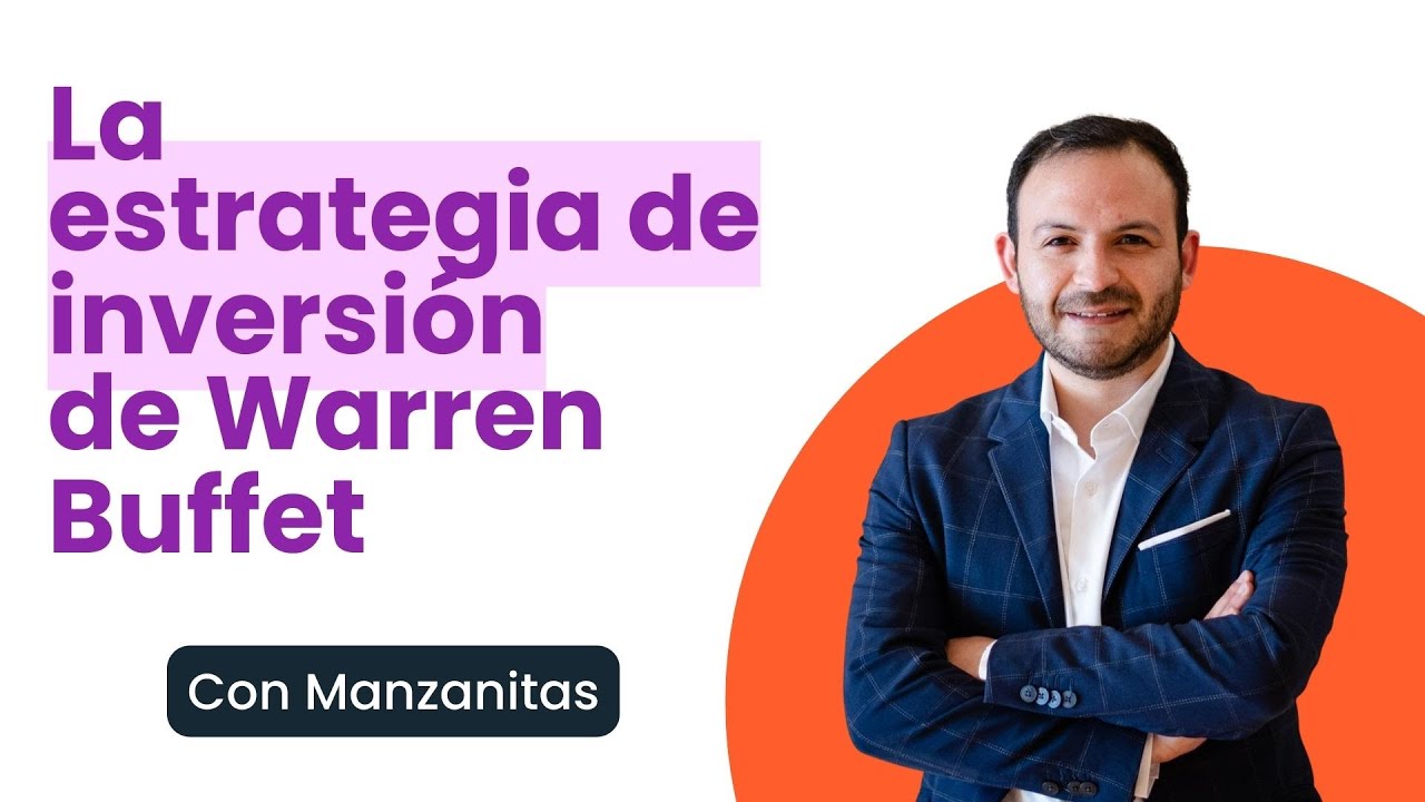 La Estrategia de Inversi&oacute;n de Warren Buffett EXPLICADA CON 🍏🤓