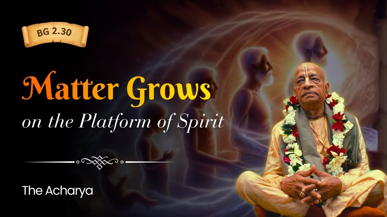 Matter Grows on the Platform of Spirit | BG 2.30 | London, England | Srila Prabhupada