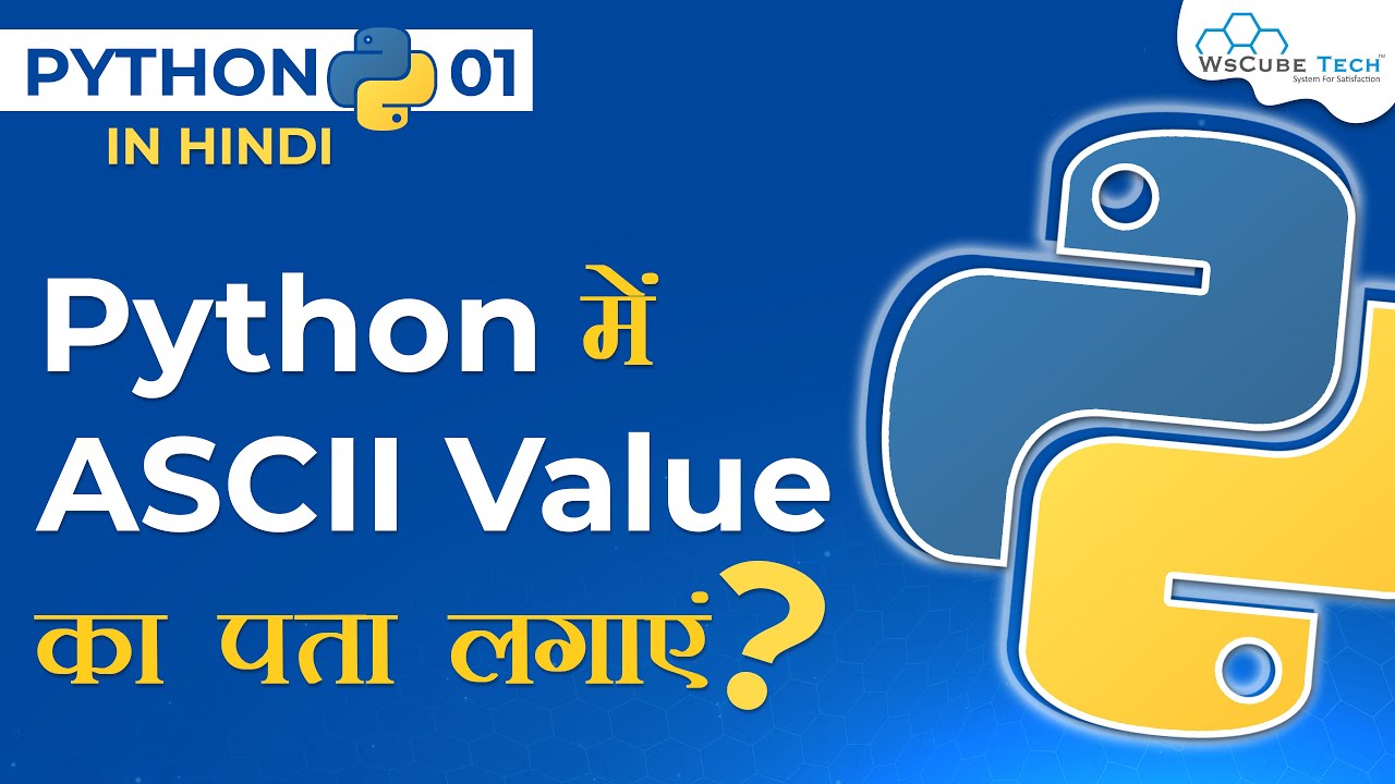 How to Find ASCII Value of a Character and Vice Versa [Hindi] | Python Programming #1