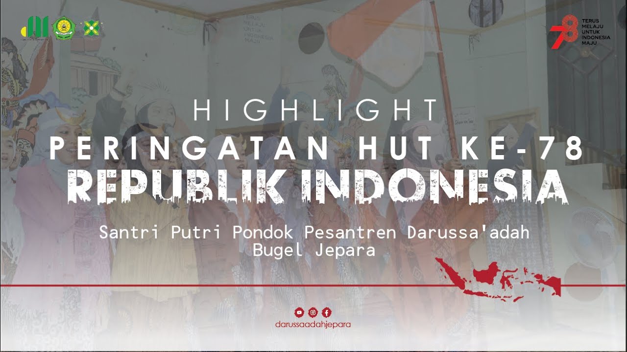 Highlight Kegiatan HUT ke-78 Republik Indonesia Santri Putri PP. Darussa'adah Bugel Jepara
