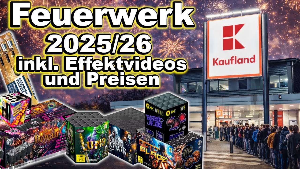 KAUFLAND FEUERWERK SORTIMENT 2025 | inkl. Preisen und Effektvideos