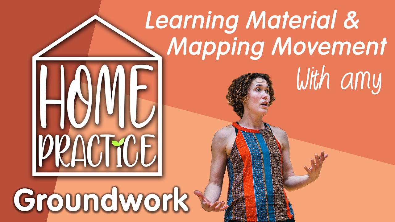 Learning Material & Mapping Movement | Groundwork - Home Practice (Stopgap Dance Company)