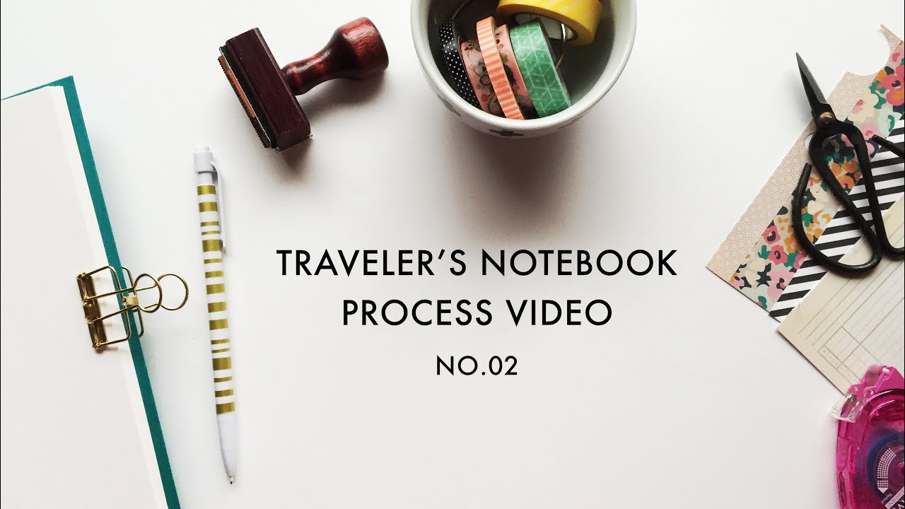 Traveler's Notebook Process Video | no.02