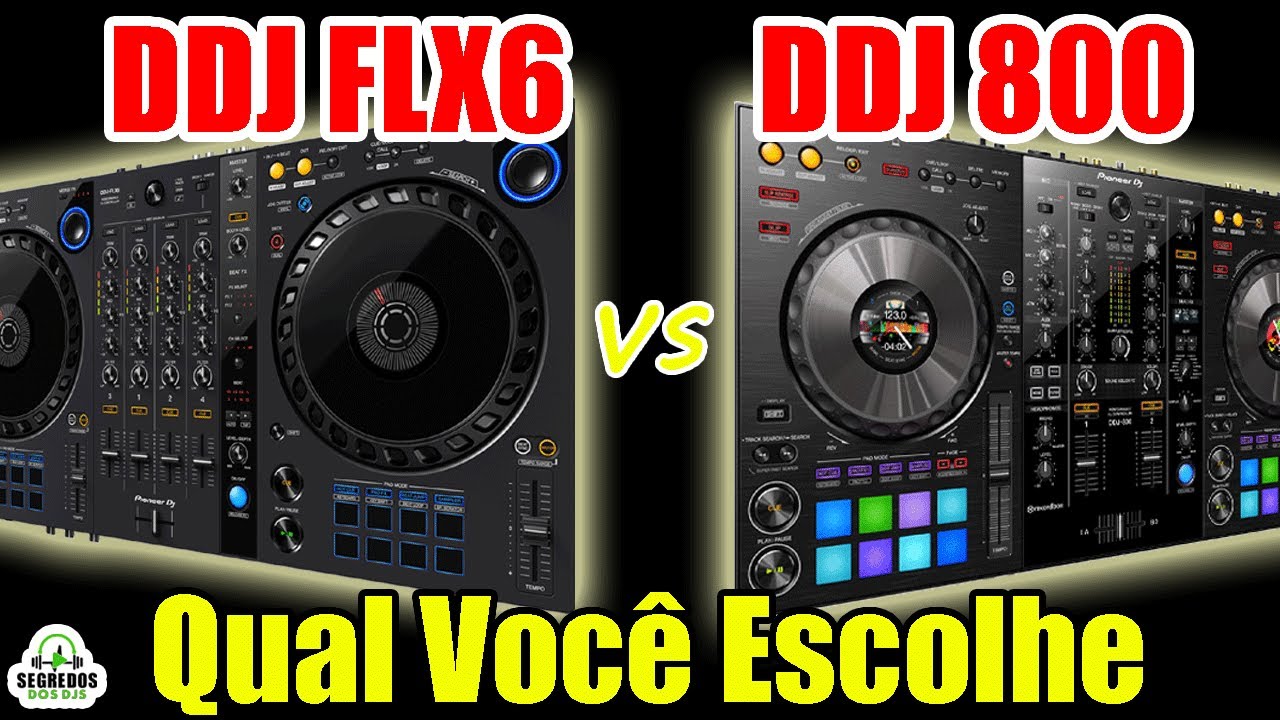 DDJ FLX6 vs DDJ 800 - Qual Controladora Escolher