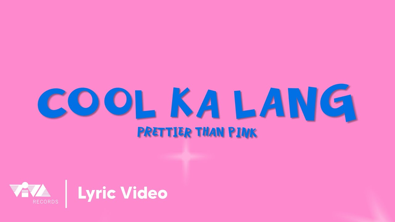 Cool ka Lang - Prettier Than Pink (Official Lyric Video)