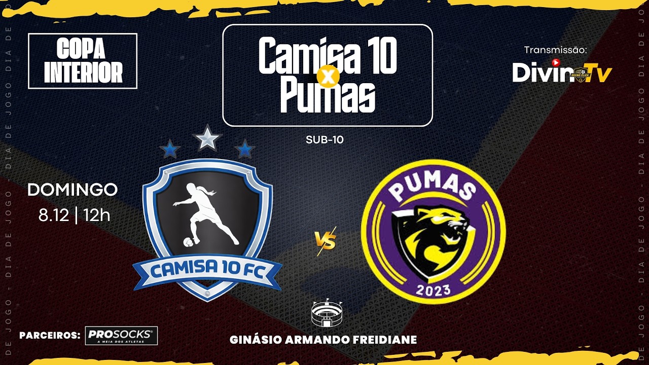 CAMISA 10 x PUMAS • (SUB 10) • COPA INTERIOR | AO VIVO