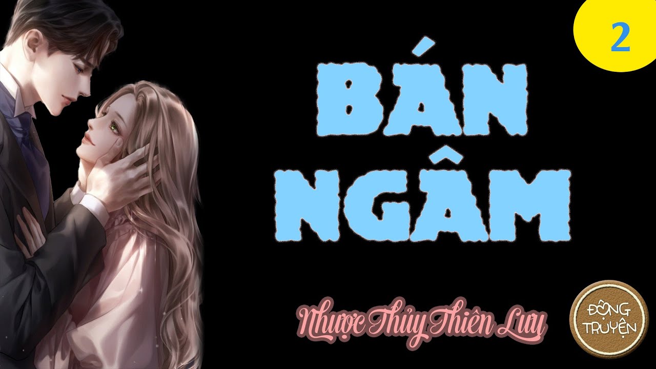 B&Aacute;N NG&Acirc;M - P2 | Lệ Đằng chỉ muốn hư hỏng với m&igrave;nh c&ocirc; m&agrave; th&ocirc;i