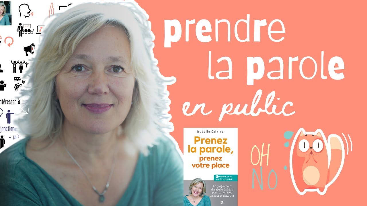 🙊🛑 PRISE DE PAROLE en public : COMMUNIQUER 📣  avec aisance et efficacité