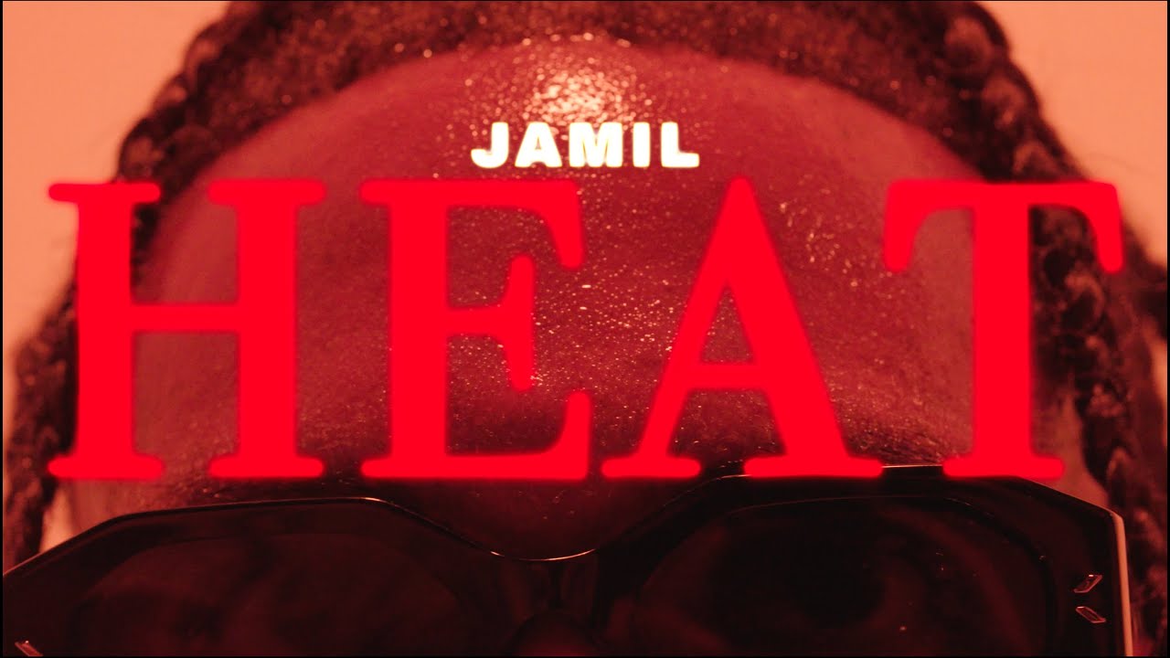 Jamil - Heat [Official Music Video]