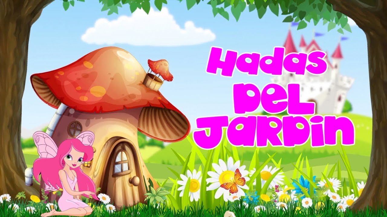 Hadas del Jardín - Canti Rondas - Canción Infantil