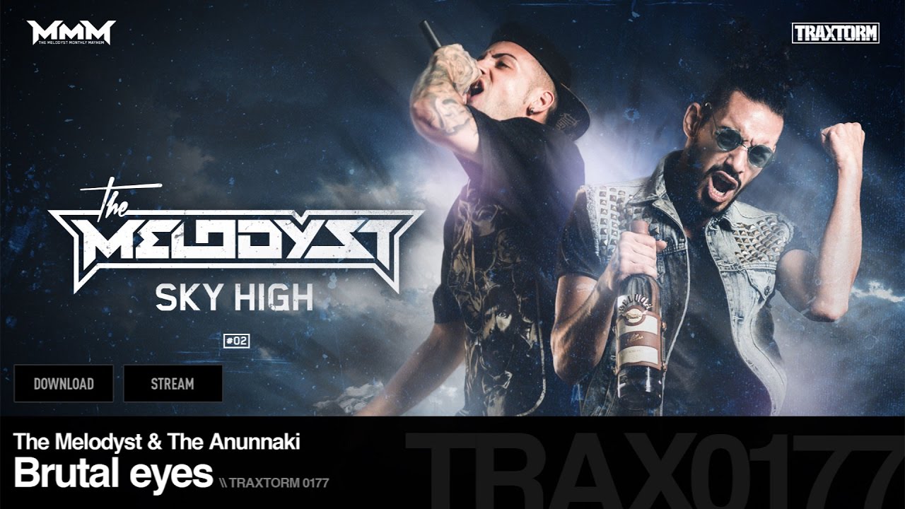 The Melodyst & The Anunnaki - Brutal eyes (Traxtorm 0177)