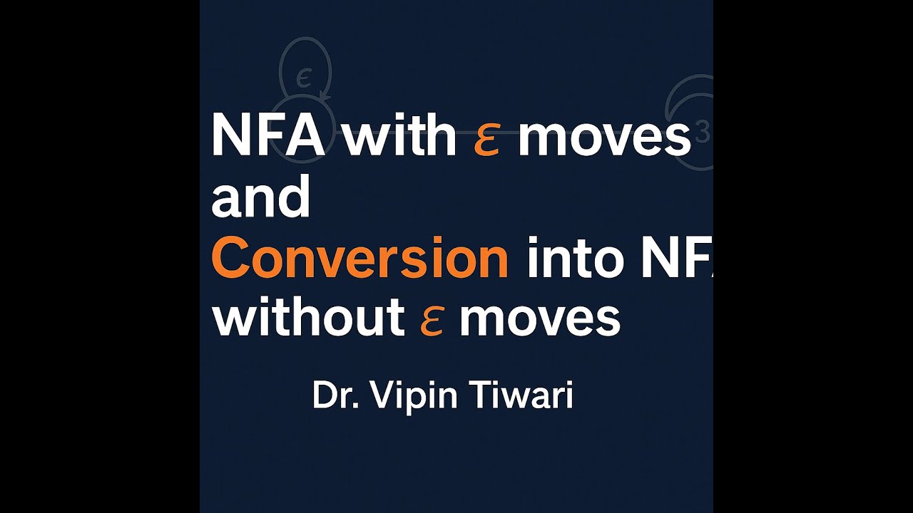 Lecture 10 NFA with Epsilon moves and Conversion into NFA without Epsilon moves