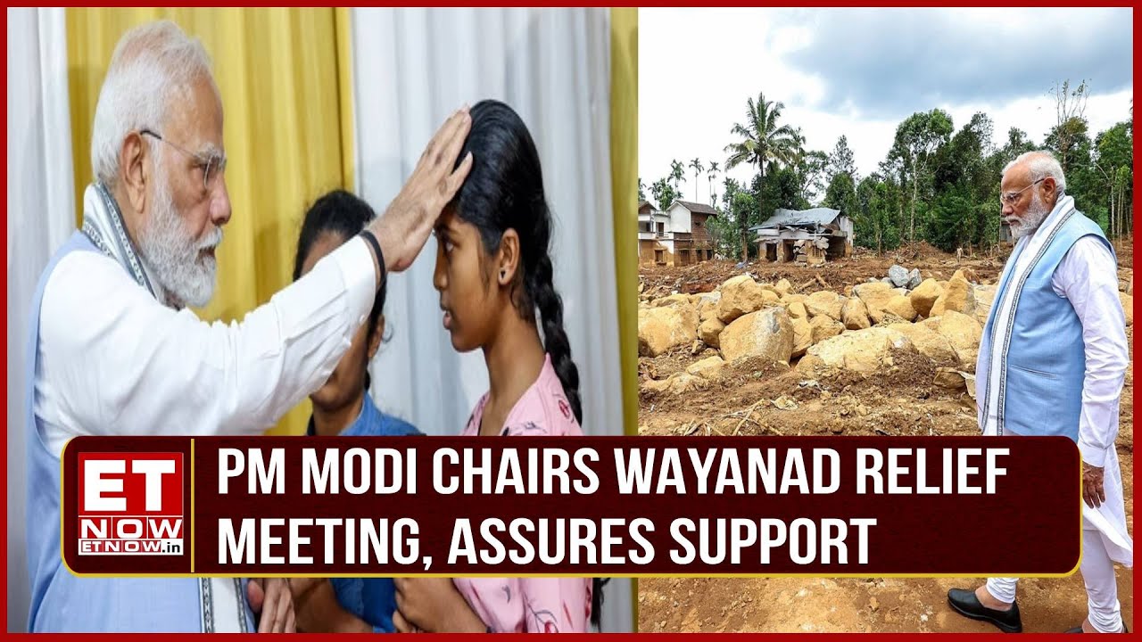 PM Modi Chairs Wayanad Relief Meeting, Interacts with Survivors and Assures Continued Support