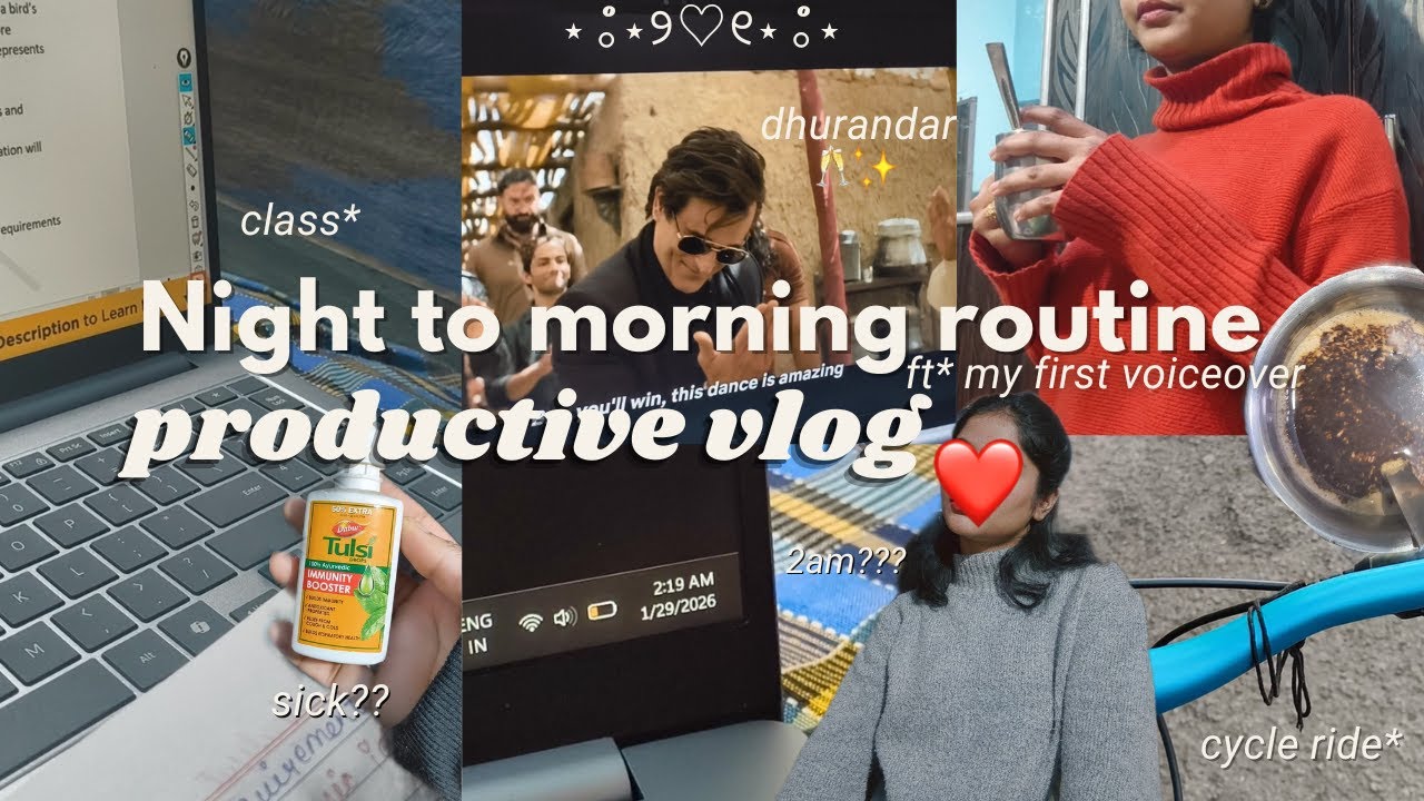 REALISTIC NIGHT TO MORNING PRODUCTIVE ROUTINE VLOG | getting work done, dhurandar movie, caffeine