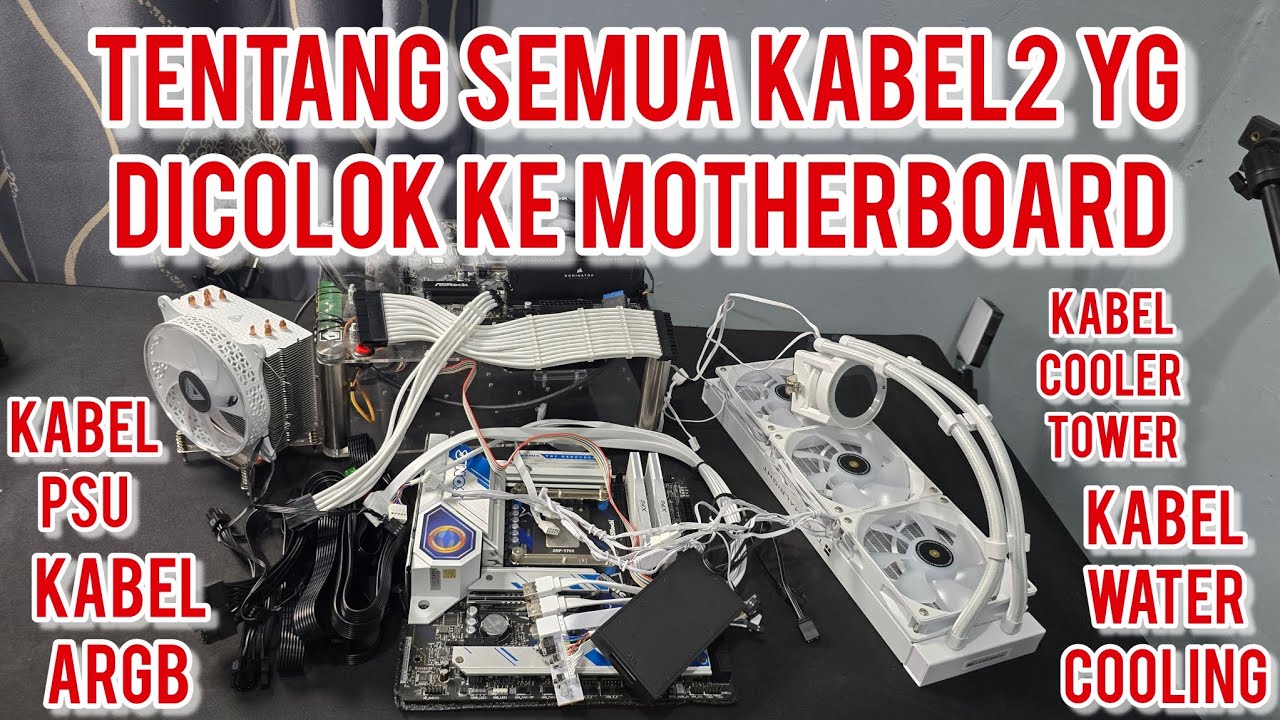 15. Tutorial #RakitPC Terlengkap - Tentang Semua Kabel yang dicolok / dipasang ke Motherboard