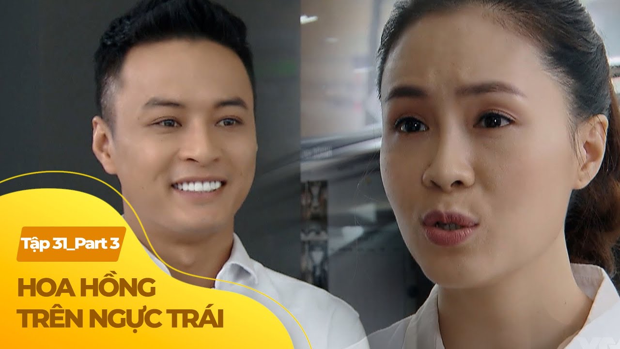 Hoa Hồng Trên Ngực Trái tập 31 (3/3) | Chuyện chàng giám đốc và nàng lễ tân