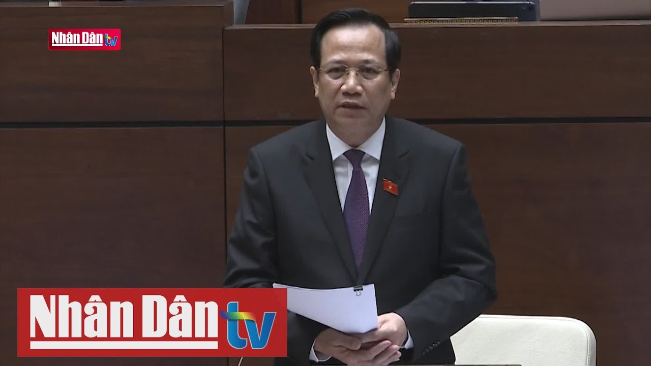 Bộ trưởng Bộ Lao động - Thương binh và Xã hội trả lời chất vấn tại kỳ họp thứ 2, Quốc hội khóa XV