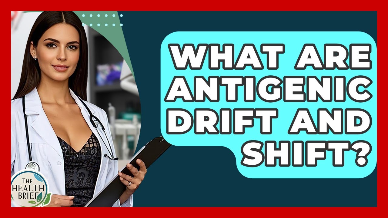 What Are Antigenic Drift And Shift? - The Health Brief