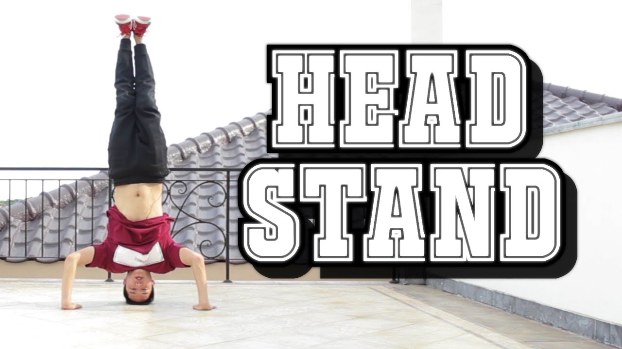 BREAKDANCE TUTORIAL I HEADSTAND TIPS & GUIDE I
