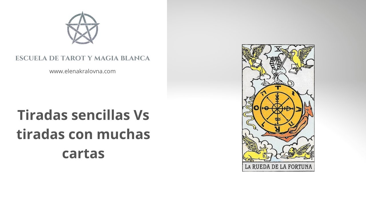 CURSO DE TAROT. TIRADAS SENCILLA DE TAROT VS TIRADAS CON MUCHAS CARTAS