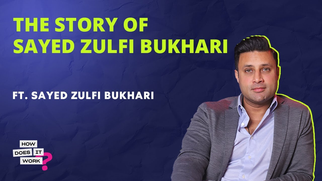 The story of Sayed Zulfi Bukhari | EP58