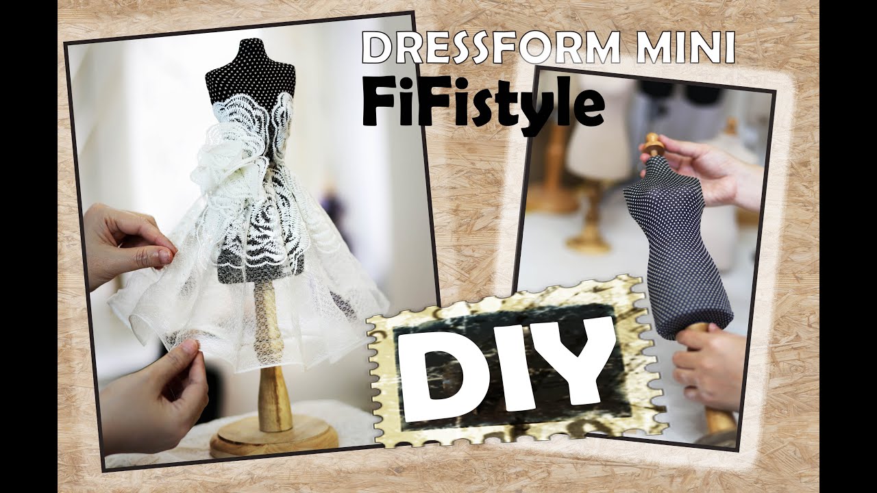 FiFi Style : DIY - Tự làm Manơcanh thiết kế Mini - Size 1/4