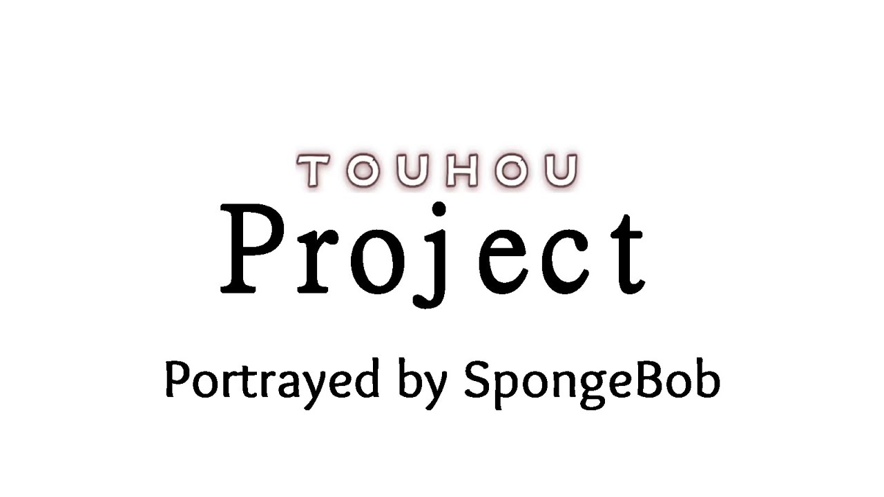 Touhou Portrayed by SpongeBob