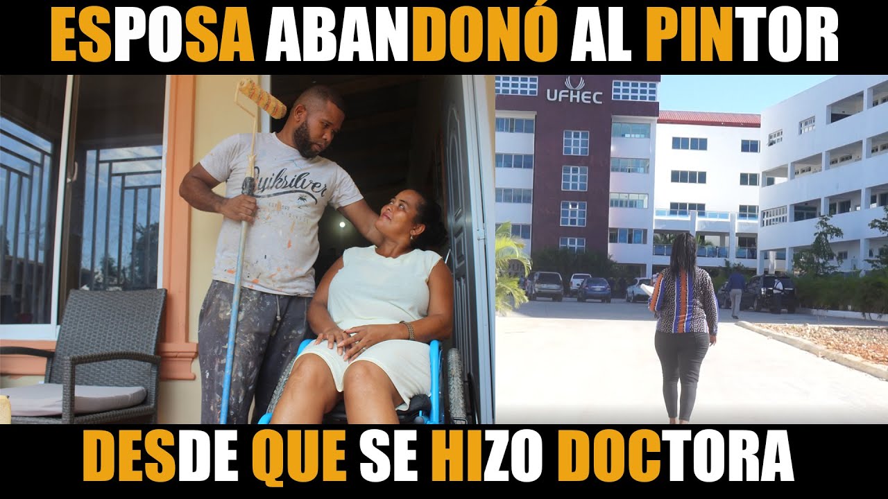 ESPOSA ABANDONÓ AL PINTOR DESDE QUE SE HIZO DOCTORA / MIRA COMO LA VIDA LE PAGO.
