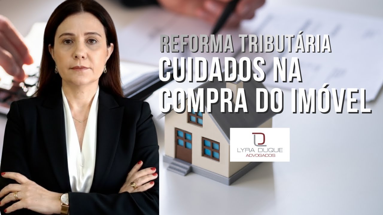 ALERTA: Reforma Tributária e imóveis