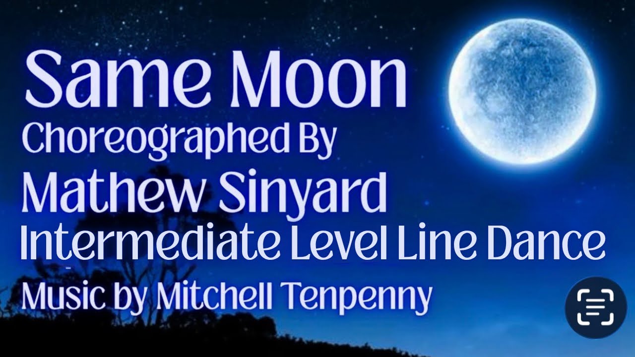 SAME MOON - Official Intermediate Line Dance by Mathew Sinyard (UK) October 2025