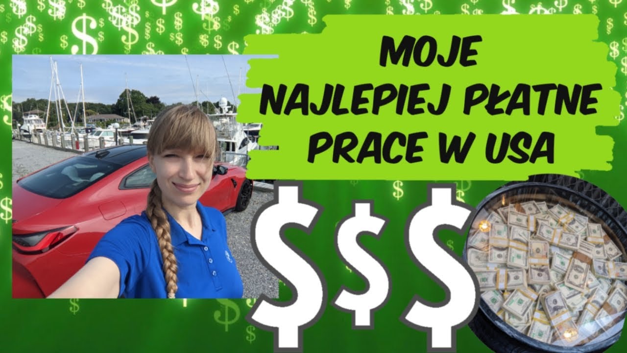 Najlepiej płatne prace jakie miałam w USA.