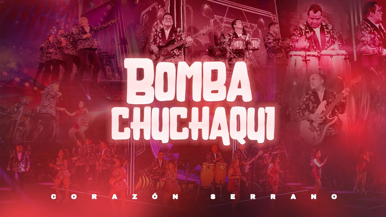 Corazón Serrano - Cómo Una Boa - La Bomba Chuchaqui - Acceso Al Corazón II