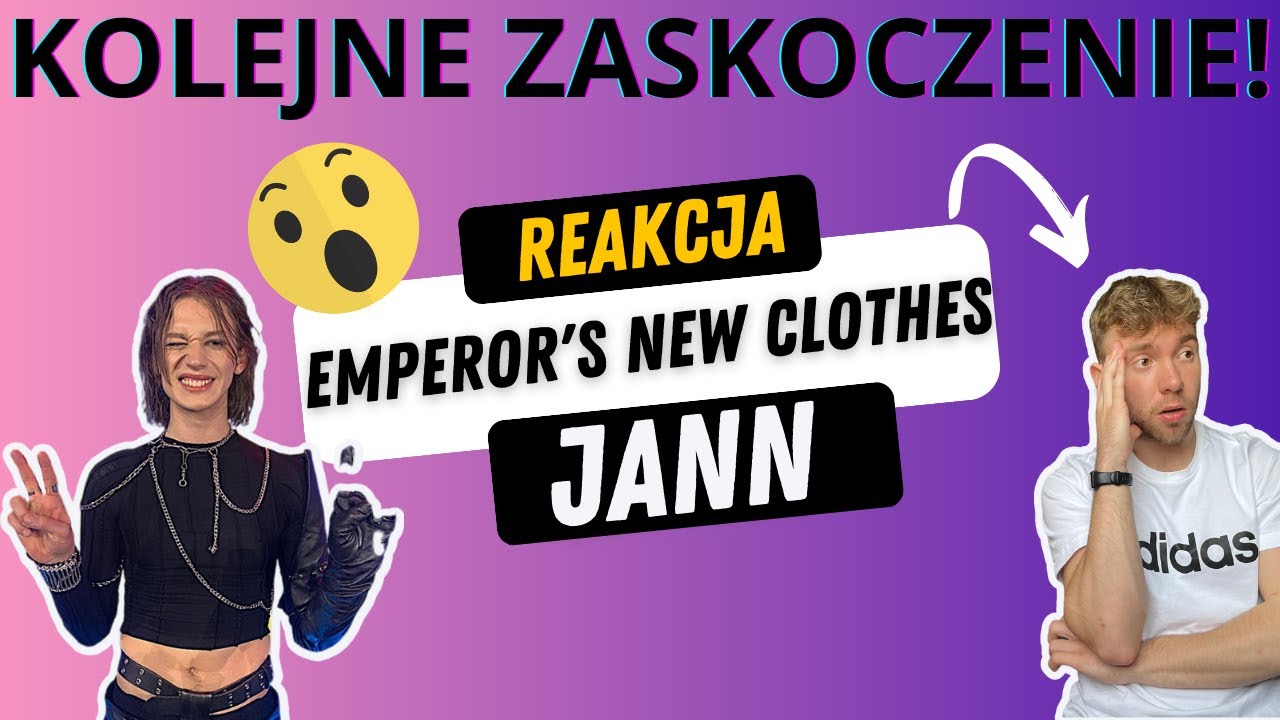 REAKCJA na EMPEROR'S NEW CLOTHES |Jann| Kolejna świetna piosenka!