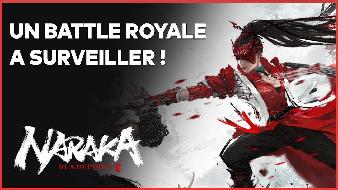 NARAKA BLADEPOINT : Un Battle Royale avec des ninjas ? Tout savoir !