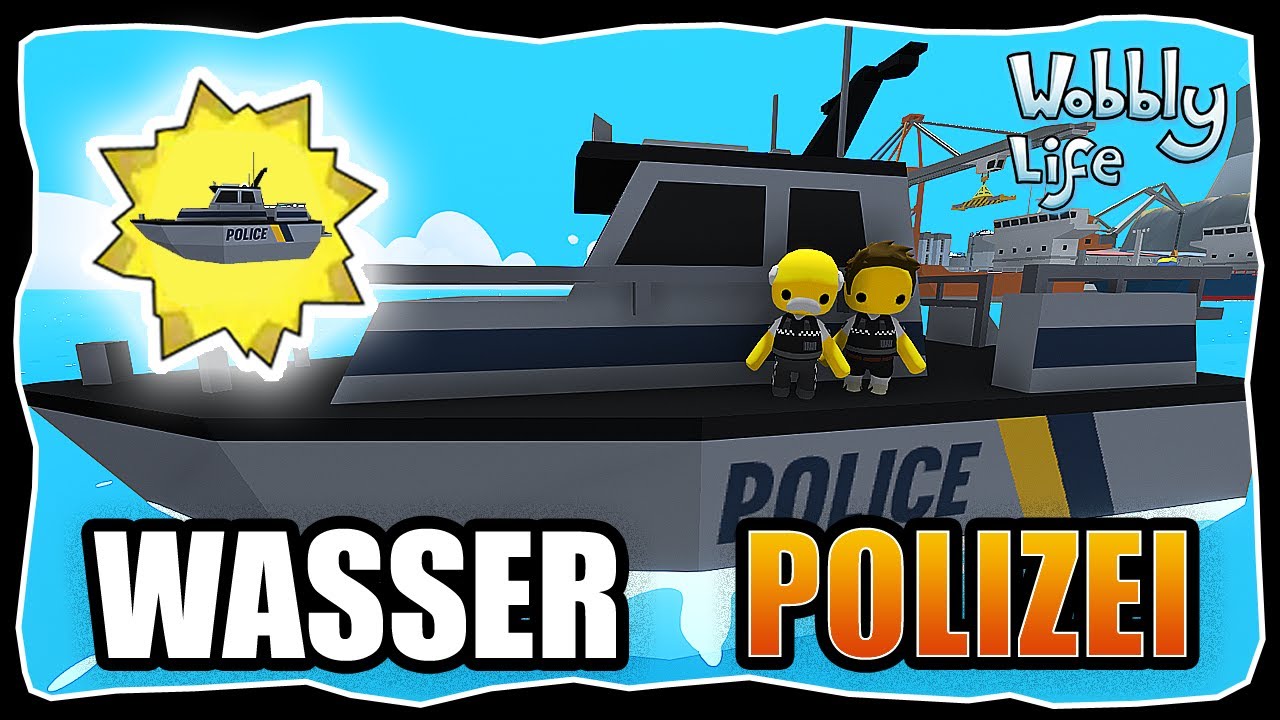 MIT DEM POLIZEIBOOT AUF VERBRECHER JAGD! 💛 Wobbly Police boat #wobblylife #gaming #mods