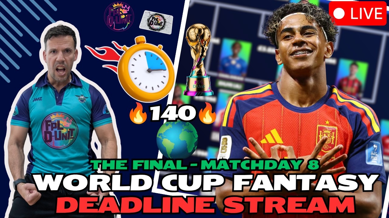 NO 140! CAN I WIN THE GAME?!🌍🚀 WC FANTASY FINAL DEADLINE STREAM!🔥🎉⏱️ | FRANCE & ENGLAND WATCHALONG🌍🏆
