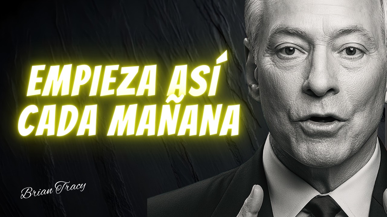 Cómo Entrenar tu Cerebro cada Mañana 🧠🔥| BRIAN TRACY Discurso En Español