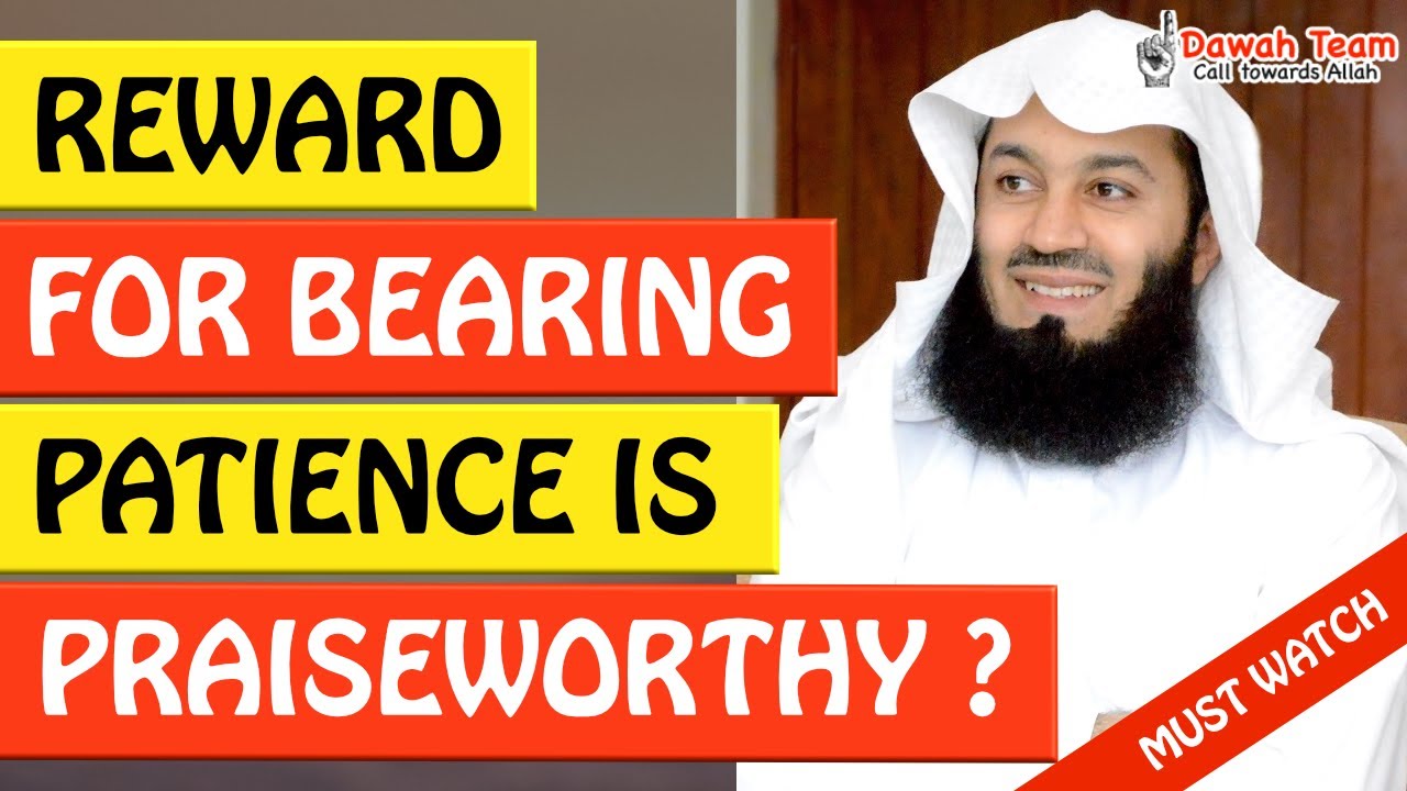 🚨REWARD FOR BEARING PATIENCE IS PRAISEWORTHY🤔 - Mufti Menk