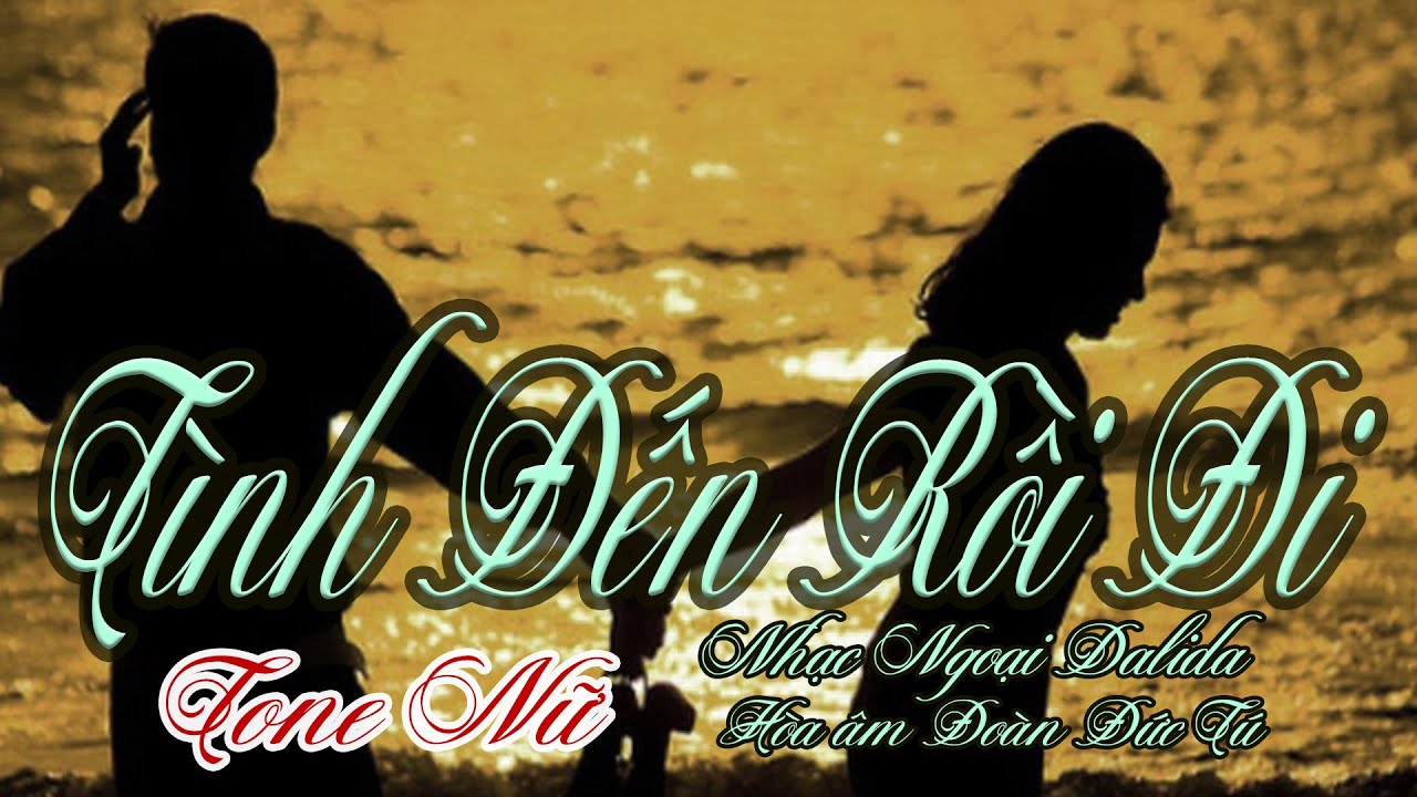 karaoke Tình Đến Rồi Đi_ Nhạc Ngoại Dalida_ Hòa âm Đoàn Đức Tú_ Giọng Nữ