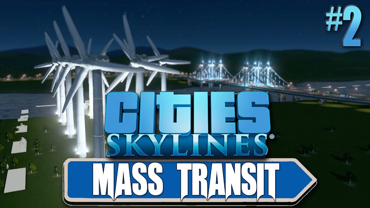 Cities Skylines: Mass Transit #2 Fixing Power Issues