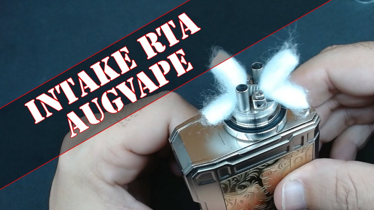 INTAKE RTA AUGVAPE / VAPE / SINGLE COIL / TOP AIRFLOW