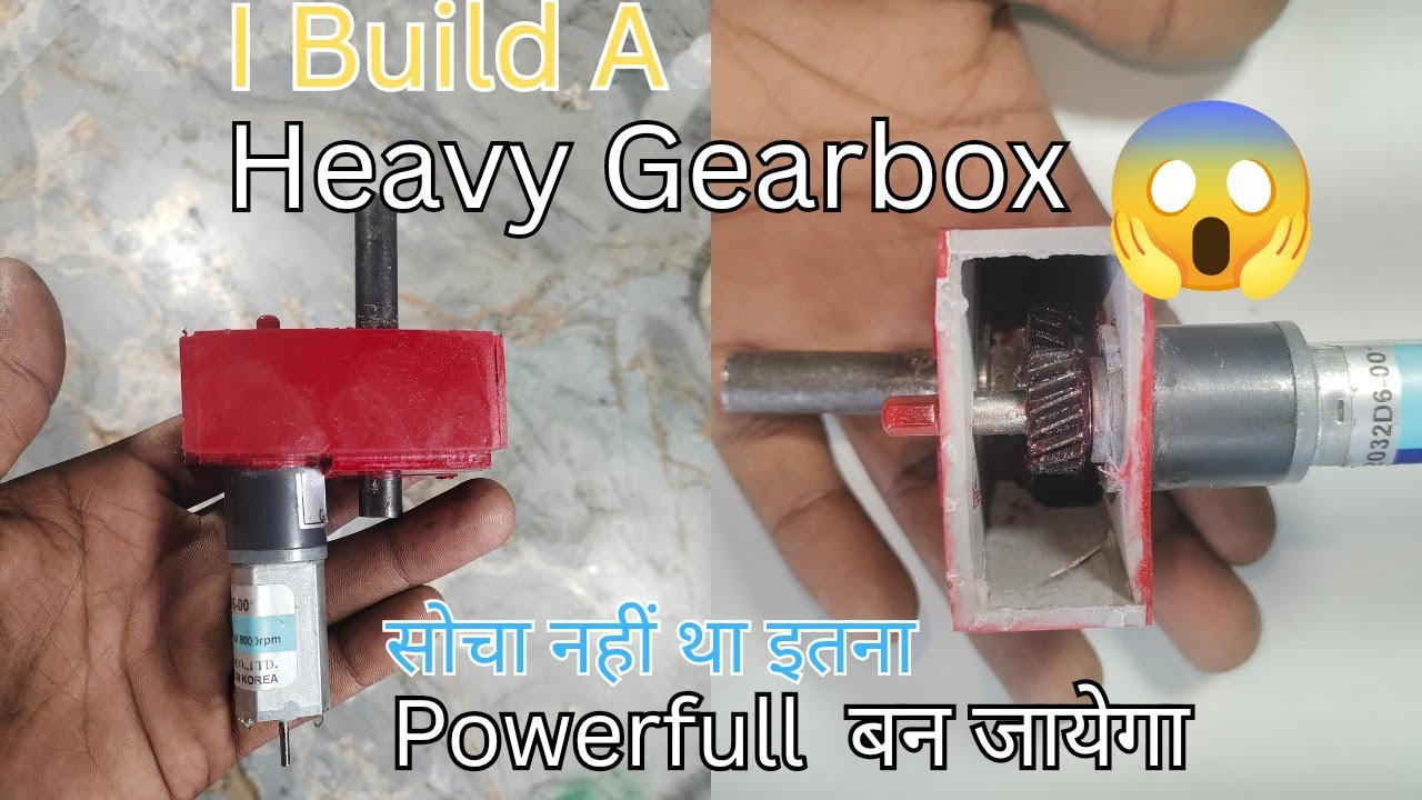 MAKE A POWERFUL GEARBOX  
