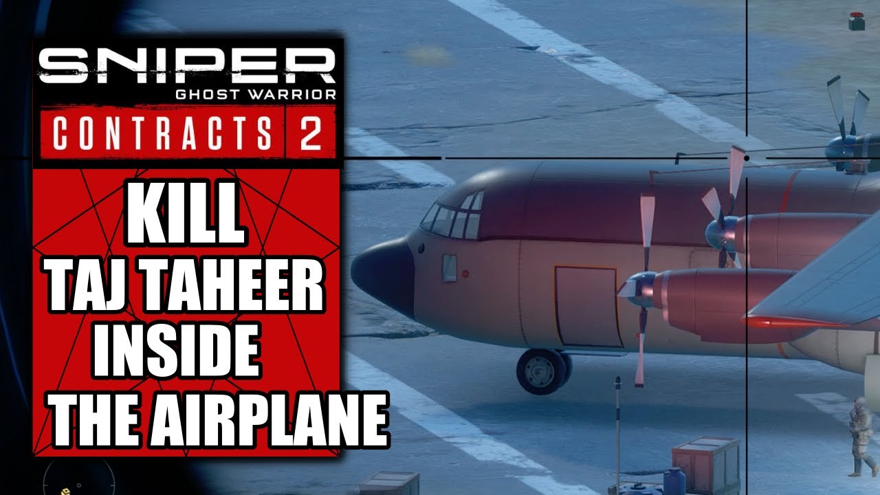 Sniper Ghost Warrior Contracts 2 – Kill Taj Taheer Inside The Airplane