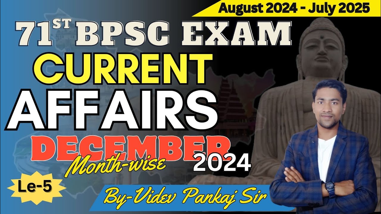 December 2024 Monthly Current Affairs 71st BPSC । BPSC Tre 4.0 BSSC Inter level By Videv Pankaj Sir
