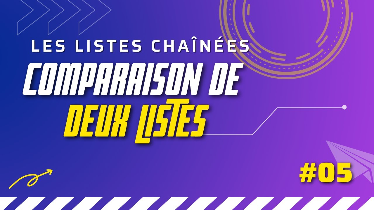 #05 - Comparaison de deux listes chaînées