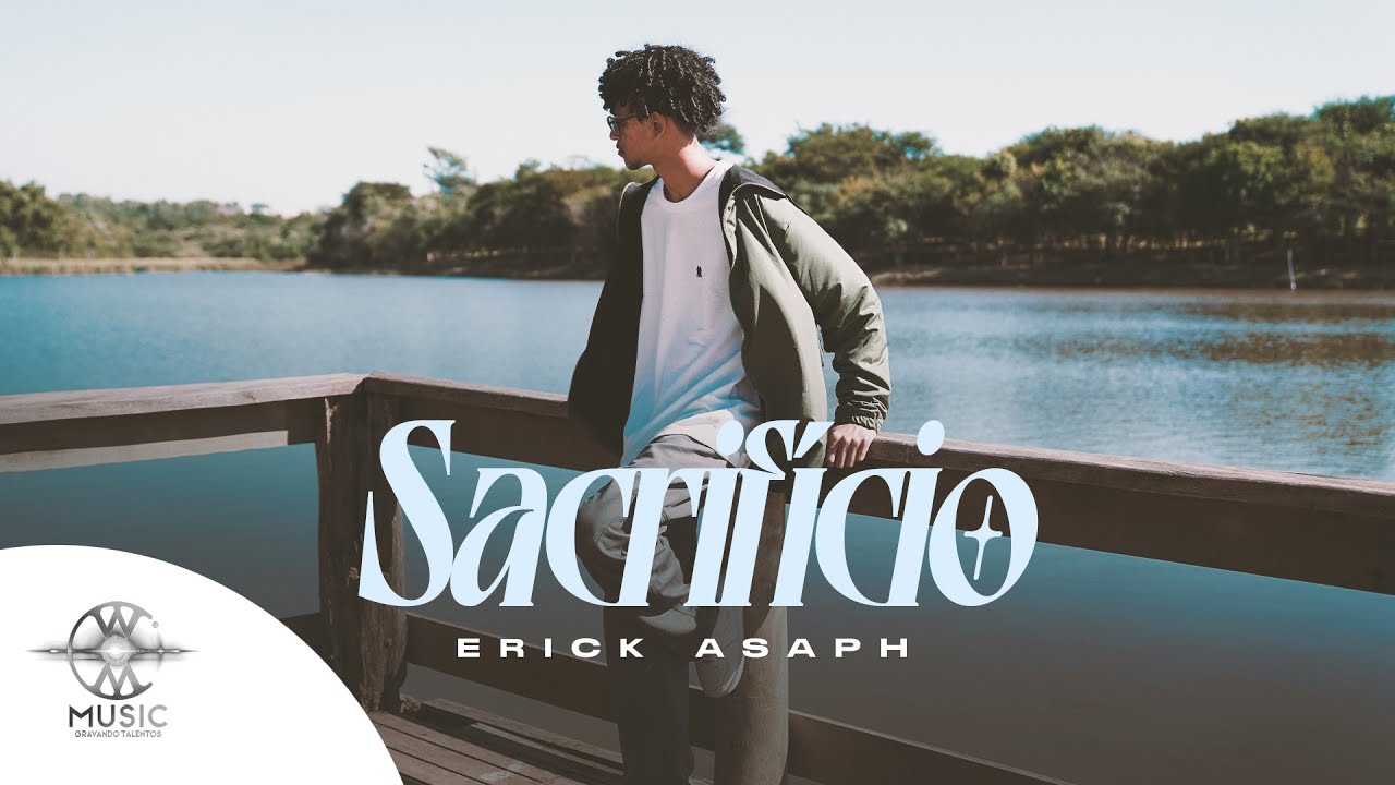 Sacrifício - Erick Asaph (Clipe Oficial W.Music)